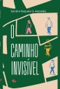 Sandra Raquew Azevedo - O Caminho Invisivel.jpeg