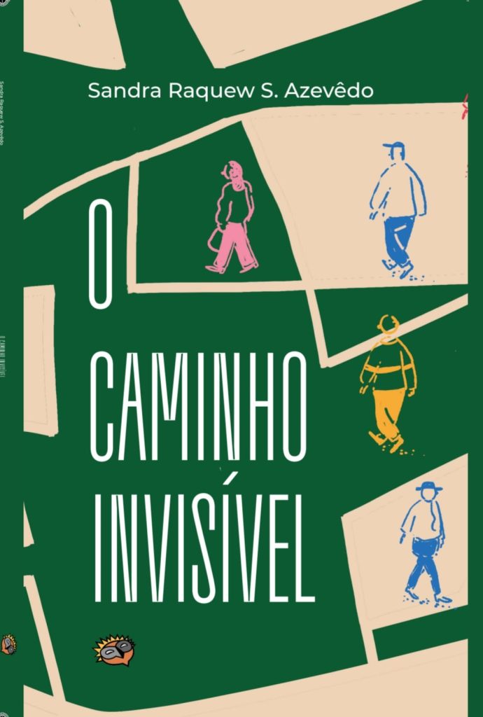 Sandra Raquew Azevedo - O Caminho Invisivel.jpeg